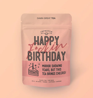 Happy F*ckin' Birthday Tea